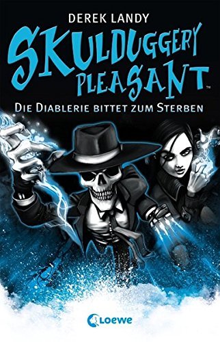 Skulduggery Pleasant 03. Die Diablerie bittet zum Sterben by Derek Landy (2009-06-06)