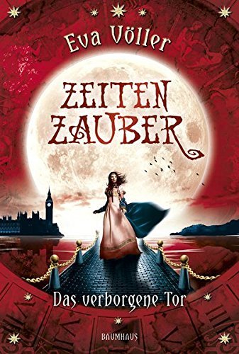 Zeitenzauber 03. Das verborgene Tor by Eva V??ller (2014-03-13)