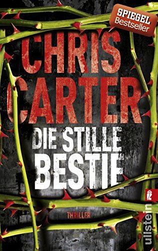 Die stille Bestie by Chris Carter (2015-09-11)