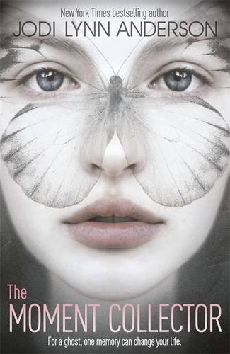 The Moment Collector by Jodi Lynn Anderson (2014-08-07)