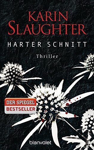 Harter Schnitt: Thriller by Karin Slaughter (2015-02-16)