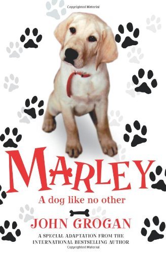 Marley: A Dog Like No Other by John Grogan (2008-05-05)