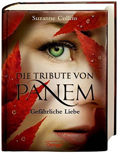 Gefarliche Liebe (Die Tribute Von Panem 2) by Suzanne Collins (2013-04-18)