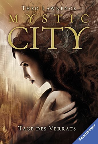 Mystic City 2. Tage des Verrats by Theo Lawrence (2016-08-01)