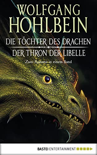 Die Töchter des Drachen/Der Thron der Libelle: Zwei Romane in einem Band