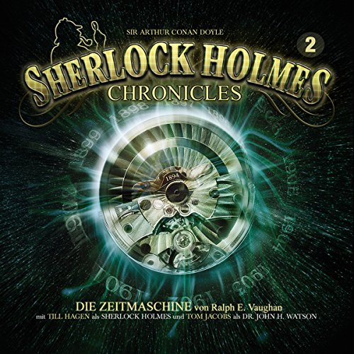 Die Zeitmaschine: Sherlock Holmes Chronicles 2