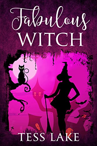 Fabulous Witch (Torrent Witches Cozy Mysteries Book 4)