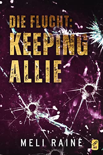 Die Flucht: Keeping Allie (Atlas MC 3)