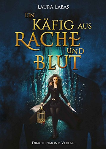 Ein Käfig aus Rache und Blut
