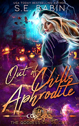 Out of Chills Aphrodite - A Between the Chronicles Novella (The Goddess Chronicles Book 4)