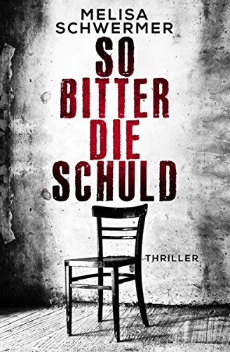 So bitter die Schuld: Thriller (Fabian Prior 1)