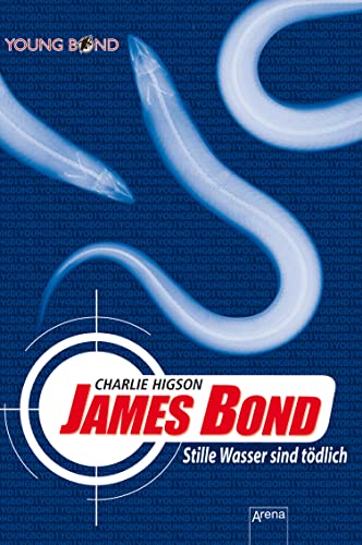 James Bond. Stille Wasser sind tödlich (Young Bond)