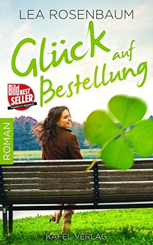 Glück auf Bestellung: Liebesroman
