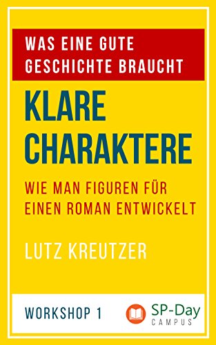 Klare Charaktere: Wie man Figuren für einen Roman entwickelt