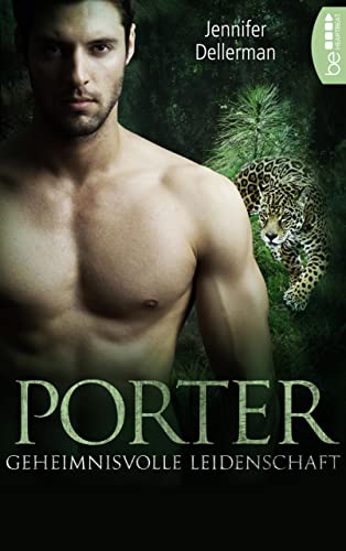Porter - Geheimnisvolle Leidenschaft (Dynasty of Jaguars 3)