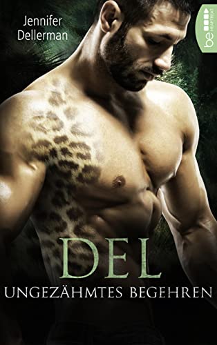 Del - Ungezähmtes Begehren (Dynasty of Jaguars 4)