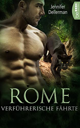Rome - Verführerische Fährte (Dynasty of Jaguars 1)
