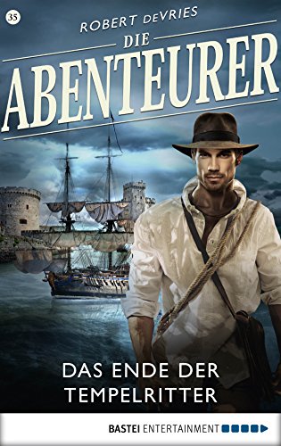 Die Abenteurer - Folge 35: Das Ende der Tempelritter (Auf den Spuren der Vergangenheit)