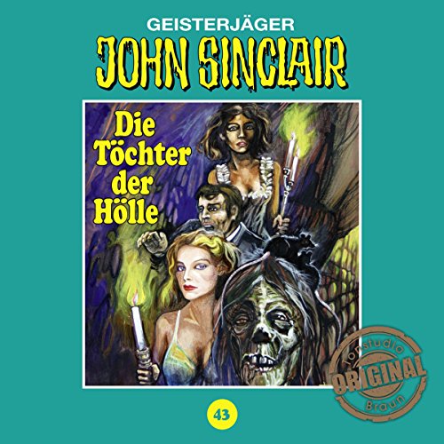 Die Töchter der Hölle: John Sinclair - Tonstudio Braun Klassiker 43