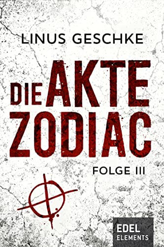 Die Akte Zodiac 3: Thriller
