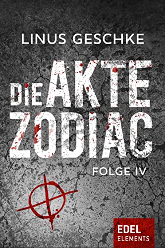 Die Akte Zodiac 4: Thriller