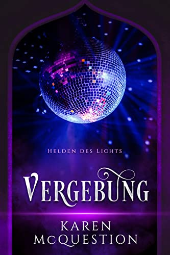 Helden des Lichts, Band 3: Vergebung