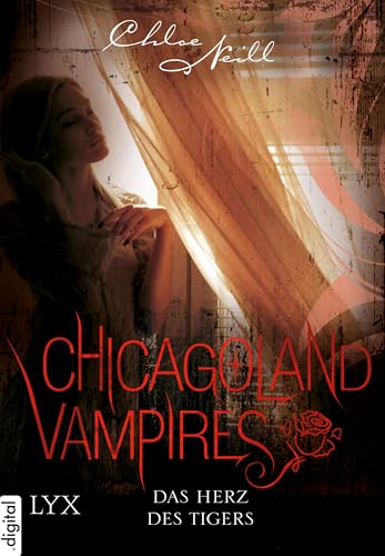 Chicagoland Vampires - Das Herz des Tigers (Chicagoland-Vampires-Reihe)