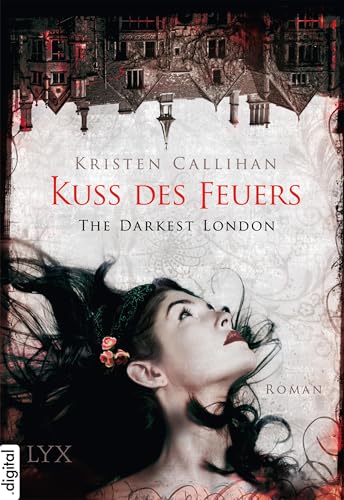 The Darkest London - Kuss des Feuers (Darkest-London-Reihe 1)