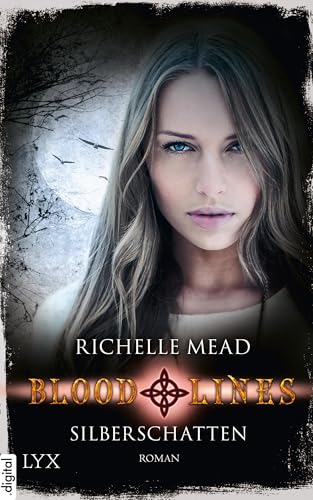 Bloodlines - Silberschatten (Bloodlines-Reihe 5)