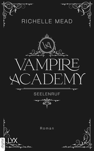 Vampire Academy - Seelenruf (Vampire-Academy-Reihe 5)