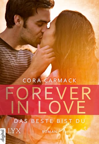 Forever in Love - Das Beste bist du (Forever-in-Love-Reihe 1)