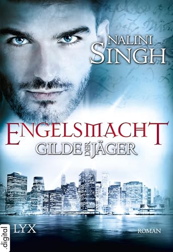Gilde der Jäger - Engelsmacht (Elena-Deveraux-Serie 8)