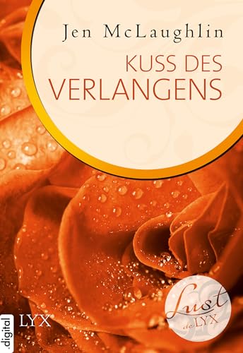 Lust de LYX - Kuss des Verlangens (Lust-de-LYX-Reihe 27)