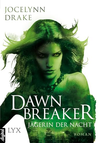 Jägerin der Nacht - Dawnbreaker (Jägerin-der-Nacht-Reihe 3)