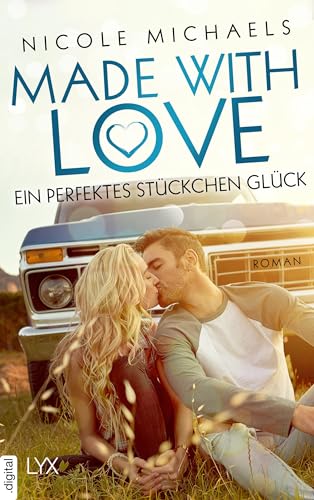 Made with Love - Ein perfektes Stückchen Glück (Heart and Crafts 1)