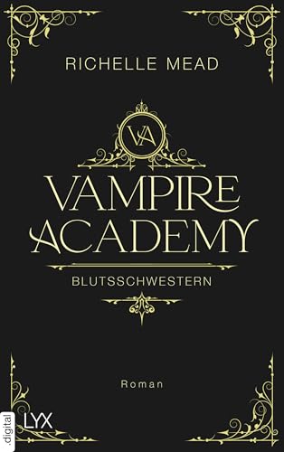 Vampire Academy - Blutsschwestern (Vampire-Academy-Reihe 1)
