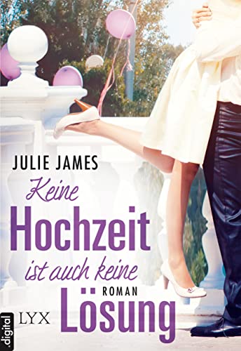 Keine Hochzeit ist auch keine Lösung (Staatsanwälte küsst man nicht 5)