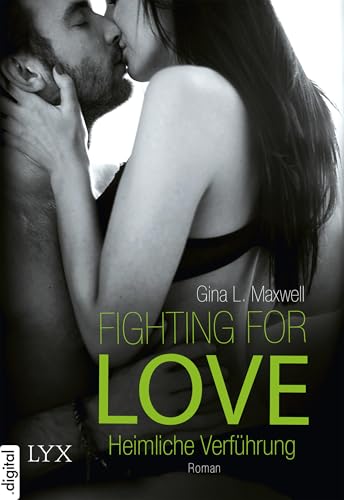Fighting for Love - Heimliche Verführung (Fighting-for-Love-Reihe 1)