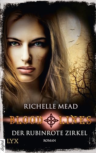Bloodlines - Der rubinrote Zirkel (Bloodlines-Reihe 6)