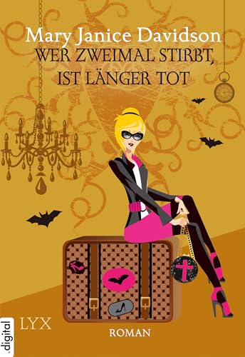 Wer zweimal stirbt, ist länger tot (Betsy Taylor 11)
