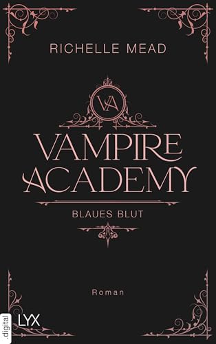 Vampire Academy - Blaues Blut (Vampire-Academy-Reihe 2)