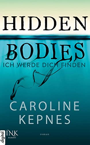 Hidden Bodies - Ich werde dich finden: Band 2 zur NETFLIX-Serie (Joe Goldberg)