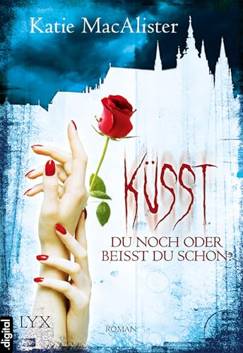 Küsst du noch oder beißt du schon? (Dark Ones 3)