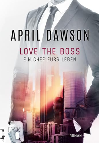 Love the Boss - Ein Chef fürs Leben (Boss-Reihe 2)