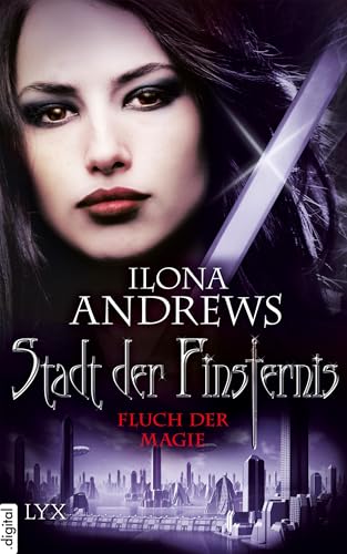 Stadt der Finsternis - Fluch der Magie (Kate-Daniels-Reihe)