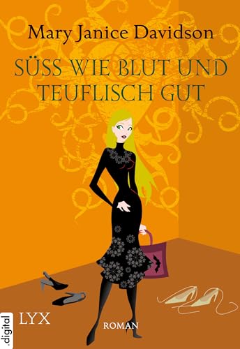 Süß wie Blut und teuflisch gut (Betsy Taylor 2)