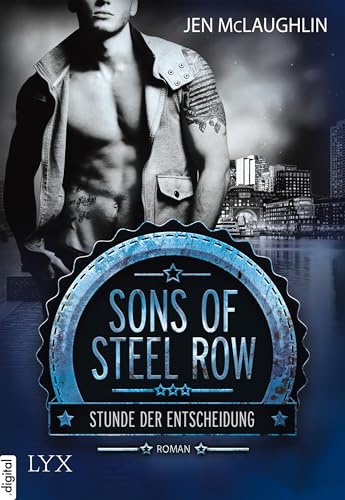 Sons of Steel Row - Stunde der Entscheidung (Steel-Row-Serie 1)
