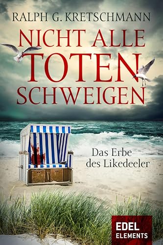 Nicht alle Toten schweigen: Das Erbe der Likedeeler