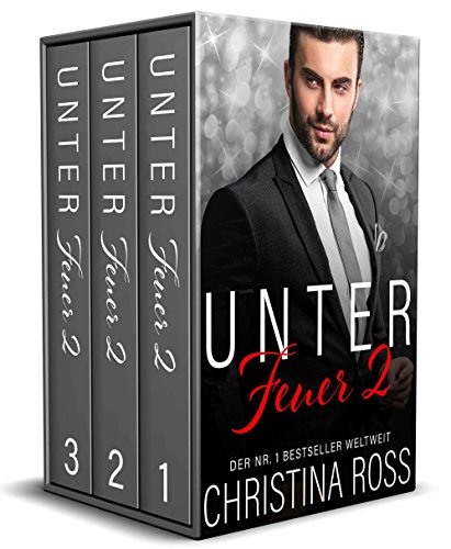 Unter Feuer 2: Box-Set Band 1-3 (Die Unter Feuer / Entfesselt-Serie)