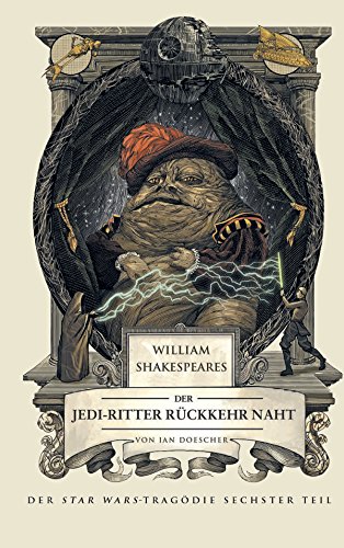 William Shakespeares Star Wars: Der Jedi-Ritter Rückkehr naht: Roman zum Film - Der Star Wars-Tragödie sechster Teil